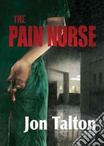 The Pain Nurse (CD Audiobook) libro in lingua di Talton Jon, James Lloyd (NRT), Gavin Marguerite (NRT)