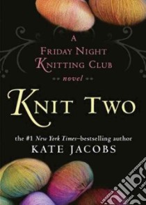 Knit Two (CD Audiobook) libro in lingua di Jacobs Kate, MacDuffie Carrington (NRT)