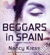 Beggars in Spain (CD Audiobook) libro in lingua di Kress Nancy, Campbell Cassandra (NRT)