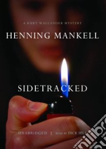 Sidetracked (CD Audiobook) libro in lingua di Mankell Henning, Hill Dick (NRT)