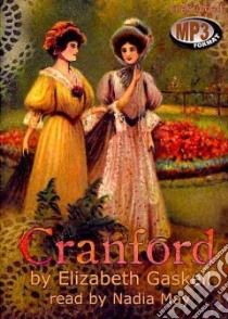 Cranford (CD Audiobook) libro in lingua di Gaskell Elizabeth Cleghorn, May Nadia (NRT)