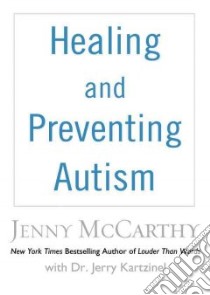 Healing and Preventing Autism (CD Audiobook) libro in lingua di McCarthy Jenny, Kartzinel Jerry M.D., Gilbert Tavia (NRT)