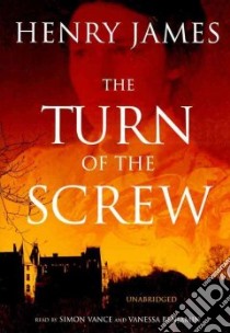 The Turn of the Screw (CD Audiobook) libro in lingua di James Henry, Vance Simon (NRT), Benjamin Vanessa (NRT)