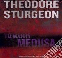 To Marry Medusa (CD Audiobook) libro in lingua di Sturgeon Theodore, Rudnicki Stefan (NRT)