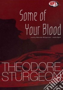 Some of Your Blood (CD Audiobook) libro in lingua di Sturgeon Theodore, Hillgartner Malcolm (NRT)