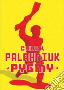 Pygmy (CD Audiobook) libro in lingua di Palahniuk Chuck, Garcia Michael (NRT)