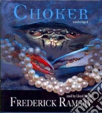 Choker (CD Audiobook) libro in lingua di Ramsay Frederick, James Lloyd (NRT)