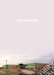 Columbine (CD Audiobook) libro in lingua di Cullen Dave, Leslie Don (NRT), Card Emily Janice (DRT)