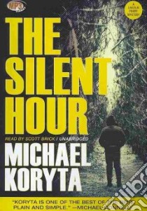 The Silent Hour (CD Audiobook) libro in lingua di Koryta Michael