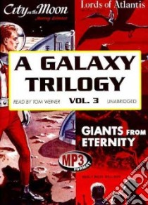 A Galaxy Trilogy (CD Audiobook) libro in lingua di Wellman Manly Wade, West Wallace, Leinster Murray, Weiner Tom (NRT)