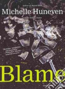 Blame (CD Audiobook) libro in lingua di Huneven Michelle, Huber Hillary (NRT)
