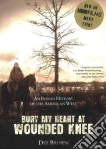 Bury My Heart at Wounded Knee (CD Audiobook) libro in lingua di Brown Dee, Gardner Grover (NRT)