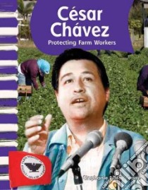 Cesar Chavez libro in lingua di Macceca Stephanie E.