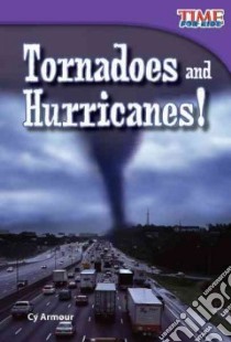 Tornadoes and Hurricanes! libro in lingua di Armour Cy