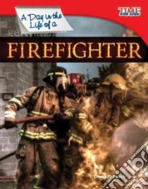 A Day in the Life of a Firefighter libro in lingua di Herweck Diana
