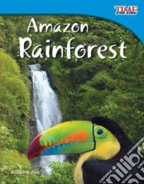 Amazon Rainforest libro in lingua di Rice William B.