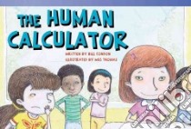 The Human Calculator libro in lingua di Condon Bill, Thomas Wes (ILT)