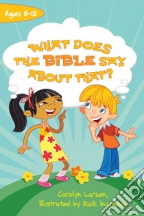 What Does the Bible Say about That? libro in lingua di Larsen Carolyn, Incrocci Rick (ILT)