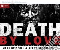 Death by Love libro in lingua di Driscoll Mark, Breshears Gerry