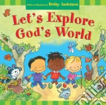 Let's Explore God's World libro in lingua di Anderson Debby, Anderson Debby (ILT)