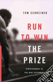 Run to Win the Prize libro in lingua di Schreiner Thomas R.