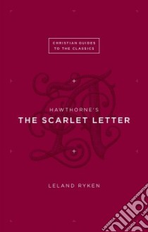 Hawthorne's The Scarlet Letter libro in lingua di Ryken Leland
