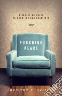 Pursuing Peace libro in lingua di Jones Robert D.