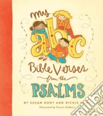 My ABC Bible Verses from the Psalms libro in lingua di Hunt Susan, Hunt Richie, Gabbert Connie (ILT)