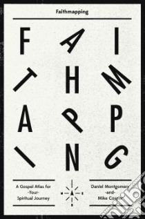 Faithmapping libro in lingua di Montgomery Daniel, Cosper Mike