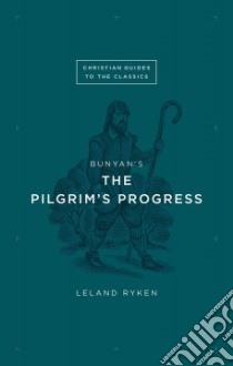 Bunyan's The Pilgrim's Progress libro in lingua di Ryken Leland