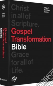 Gospel Transformation Bible libro in lingua di Chapell Bryan (EDT), Ortlund Dane (EDT)