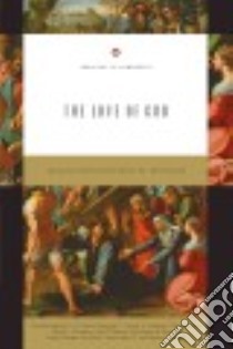 The Love of God libro in lingua di Morgan Christopher W. (EDT), Carson D. A. (CON), Ortlund Raymond C. Jr. (CON), Köstenberger Andreas J. (CON)