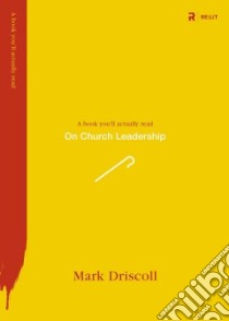 On Church Leadership libro in lingua di Driscoll Mark