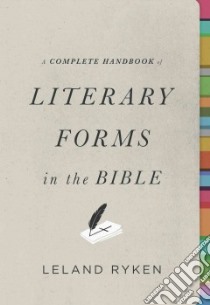 A Complete Handbook of Literary Forms in the Bible libro in lingua di Ryken Leland