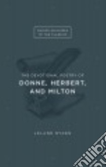The Devotional Poetry of Donne, Herbert, and Milton libro in lingua di Ryken Leland