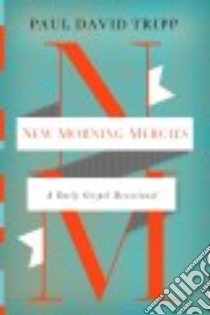 New Morning Mercies libro in lingua di Tripp Paul David