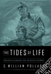The Tides of Life libro in lingua di Pollard C. William, Graham Billy (FRW)