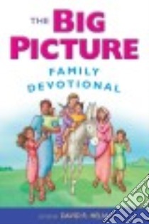 The Big Picture Family Devotional libro in lingua di Helm David R. (EDT)