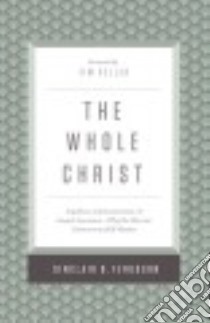 The Whole Christ libro in lingua di Ferguson Sinclair B., Keller Tim (FRW)