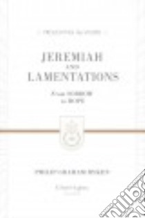 Jeremiah and Lamentations libro in lingua di Ryken Philip Graham