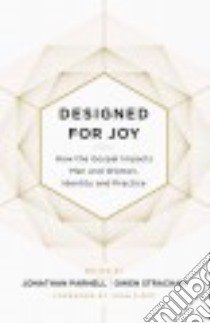 Designed for Joy libro in lingua di Parnell Jonathan (EDT), Strachan Owen (EDT), Piper John (FRW)