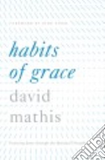 Habits of Grace libro in lingua di Mathis David, Piper John (FRW)
