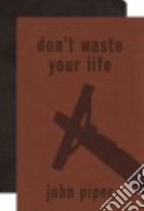 Don't Waste Your Life Bible Pack libro in lingua di Not Available (NA)