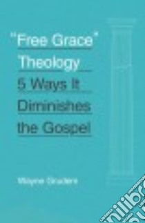 Free Grace Theology libro in lingua di Grudem Wayne