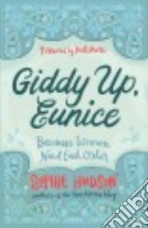 Giddy Up, Eunice libro in lingua di Hudson Sophie