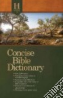 Holman Concise Bible Dictionary libro in lingua di Holman Bible Publishers (COR)