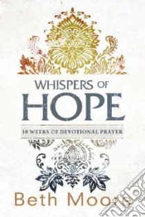 Whispers of Hope libro in lingua di Moore Beth