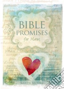 Bible Promises for Mom libro in lingua di Moore Karen