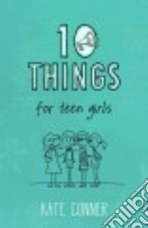 10 Things for Teen Girls libro in lingua di Conner Kate