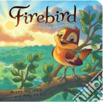 Firebird libro in lingua di Mccorkle Brent, Parker Amy, Corley Rob (ILT), Vollmer Chuck (ILT)